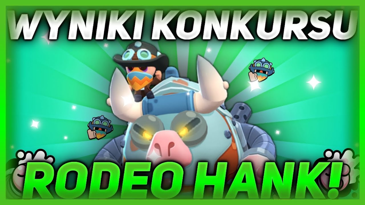 Rodeo Hank WYNIKI GIVEAWAY NA RODEO HANK! NOWY EVENT W BRAWL STARS! - YouTube