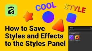 How to Save Styles and Effects to the Styles Panel in Affinity Net Worth