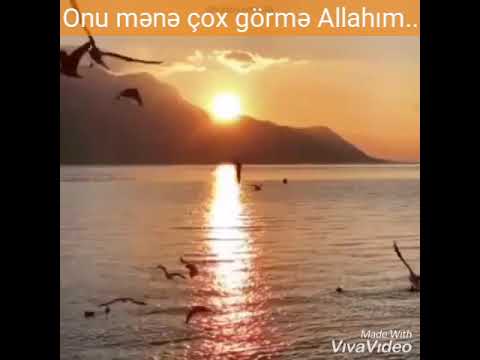 Yeni🍃Status🍁Videom🍀 Fon Musiqisi ,,Onu mene cox gorme Allahim,,