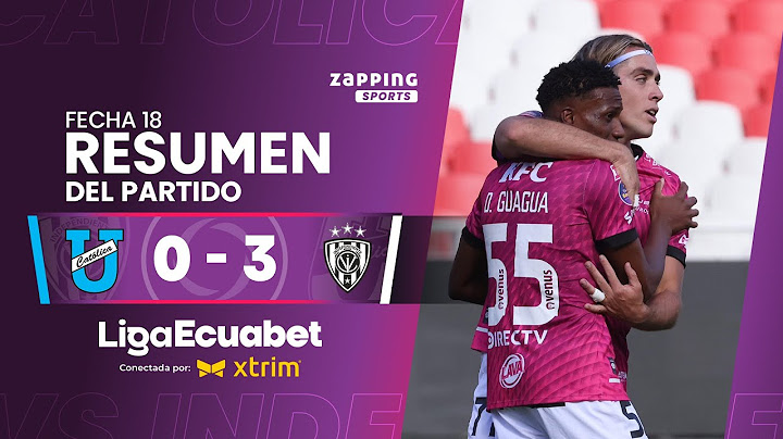 Universidad Católica 0 - 3 Independiente del Valle / Fecha 18 / Liga Ecuabet conectada por Xtrim