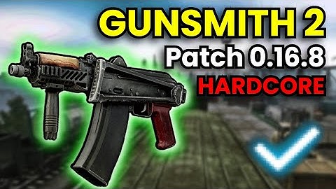Gunsmith Part 2 - HARDCORE WIPE Patch 0.16.8 Guide | Escape From Tarkov