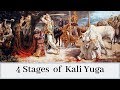 4 Stages of Kali yuga ~ How Kali yuga effect will increase