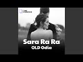 Sara ra ra old odia