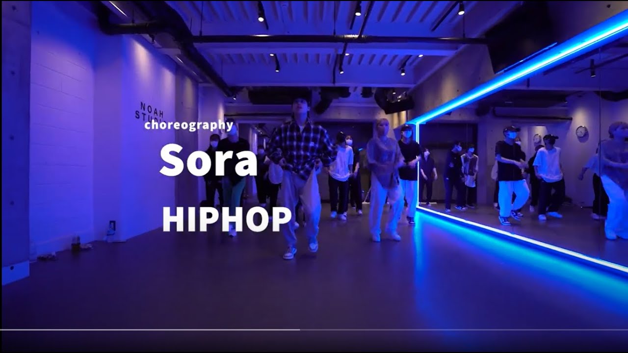 Sora HIPHOP Dance class/ NOA DANCE ACADEMY YouTube