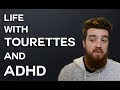 Living with Tourettes and ADHD