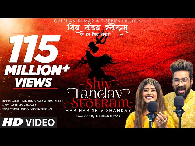 Shiv Tandav Stotram (Har Har Shiv Shankar) |Sachet Tandon,Parampara Tandon | Bhushan Kumar |T-Series class=