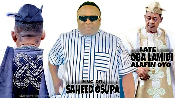 KING SAHEED OSUPA LAST RESPECT FOR OBA LAMIDI, ALAFIN OYO
