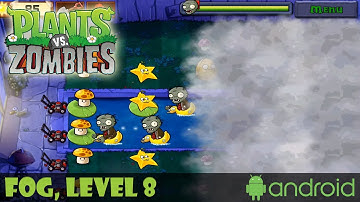 FOG, LEVEL 8 | Plants vs. Zombies | Walkthrough, Gameplay, No Commentary, Android, HD