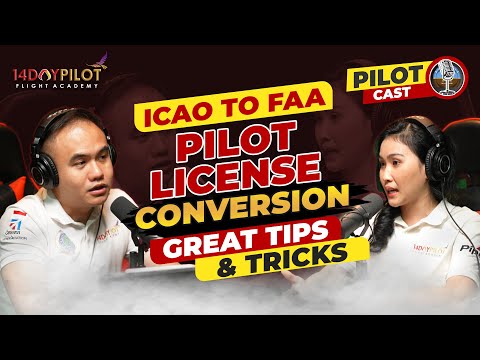 Pilotcast Ep4 : How to Convert our ICAO/EASA to FAA Pilot License