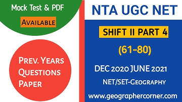 SHIFT II PART 4 (61-80) | DEC 2020 JUNE 2021 GEOGRAPHY SOLVED PAPER WITH EXPLANATION | NETSET CORNER