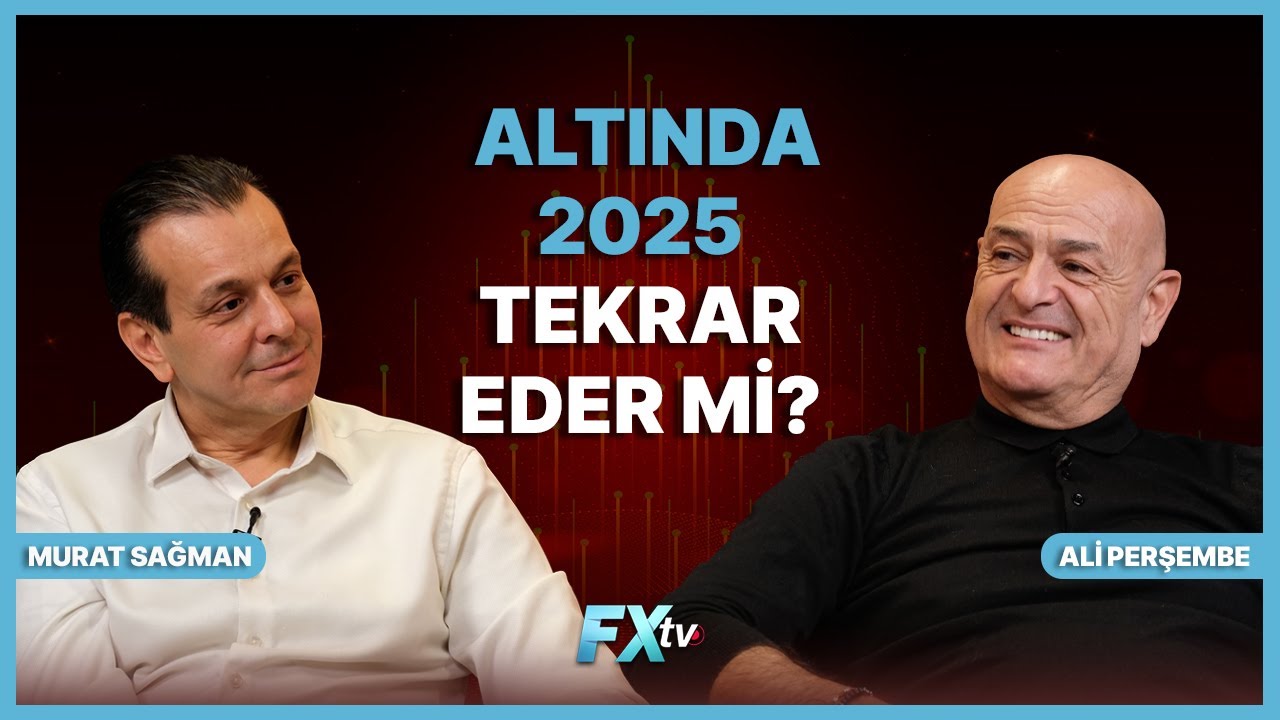 Altında 2025 Tekrar Eder Mi? | Ali Perşembe ve Murat Sağman