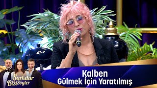 Kalben - GÜLMEK İÇİN YARATILMIŞ Resimi