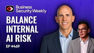 AI Resilience as CISOs Can Balance Internal AI Risk and Productivity Concerns - BSW #469