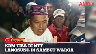 KDM TIBA DI NTT LANGSUNG DI SAMBUT WARGA @ademanandedeas 