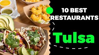 10 Best Restaurants in Tulsa, Oklahoma (2023) - Top places to eat in Tulsa, OK.