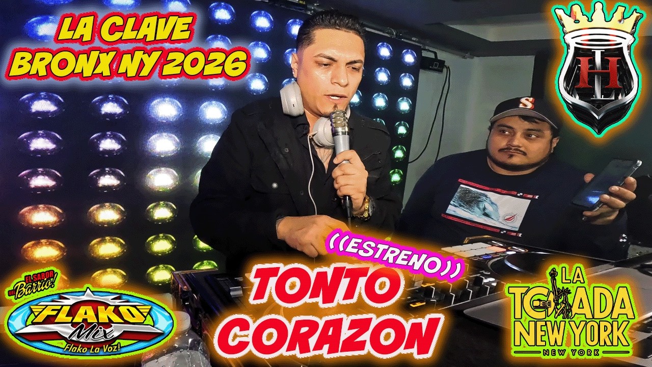 ❤️TONTO CORAZON 2026❤️((ESTRENO)) FLAKO MIX/LA CLAVE BRONX NY 2026 🔥UNA EXITO MAS  AL MORRAL🔥