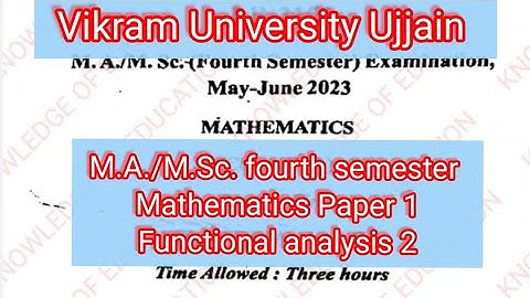 Vikram University MA/Msc 4th SEM mathematics paper/functional analysis 2 Question paper 2023 - 2024