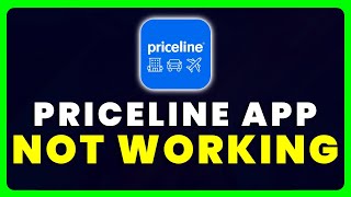 Priceline App Not Working: How to Fix Priceline App Not Working screenshot 3