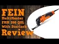 Fein MultiMaster FMM 350 QSL Multitool with StarLock Review
