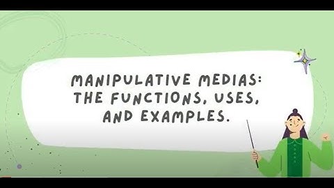 MANIPULATIVE MEDIAS: FUNCTION, USES, AND EXAMPLES [Media and Information Literacy Performance Task]