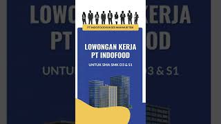 Lowongan Kerja PT Indofood 2022 Lulusan SMA SMK D3 dan S1 Lowongan Kerja PT Indofood 2022 Lulusan SMA SMK D3 dan S1