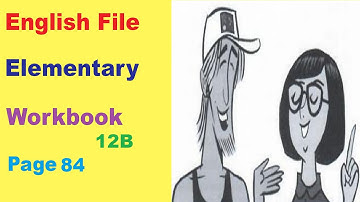 English File, Elementary, Workbook, 12B, Page 84