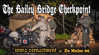 German checkpoint on an original WW2 Double Bailey Bridge @ De Molse 60 with  WW2 reenactment !