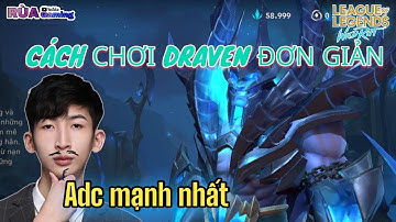 CÁCH CHƠI DRAVEN HIỆU QUẢ MÀ CAO THỦ NÀO CŨNG CẦN XEM QUA | LMHT TỐC CHIẾN WILD RIFT | RÙA GAMING