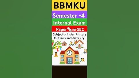 SEM -4 SEC PAPER Interal exam subject - Indian History Culture 