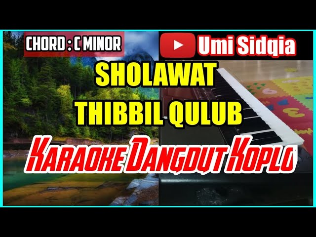 SHOLAWAT THIBBIL QULUB TERBARU 2020 | THIBBIL QULUB-Karaoke Sholawat Versi Dangdut Koplo KORG Pa 700 class=