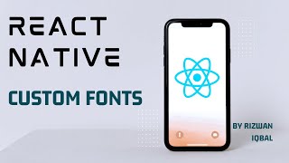 How To Add Customs Fonts In React Native Custom Fonts In React Native ...