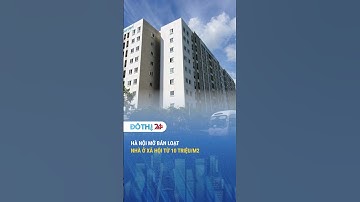 Hà Nội mở bán loạt nhà ở xã hội từ 10 triệu/m2 | Đô thị 24h