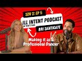 Ill intent podcast szn2 ep 5 w bri santigate  dancing with ny jets  nicky jam  manifesting