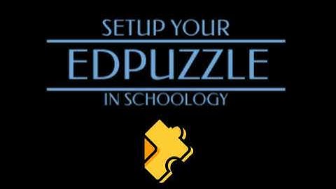 EdPuzzle Integration in Schoology