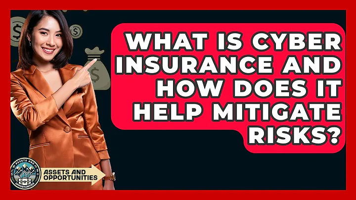 What Is Cyber Insurance And How Does It Help Mitigate Risks? - AssetsandOpportunity.org