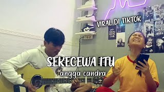 SEKECEWA ITU - ANGGA CANDRA - COVER - ILA SUSILAWATI