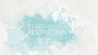 Fluid Restriction