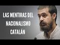 Las mentiras del nacionalismo catalán