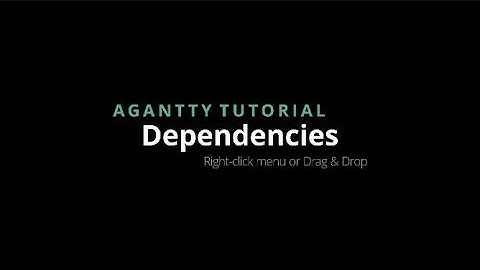 Agantty Tutorial: Create Dependencies