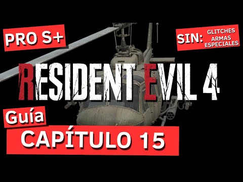 Guía: capítulo 15 en profesional S+ | Resident Evil 4 Remake