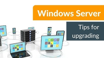 Windows Server 2022, 2019, 2016? Tips for upgrading