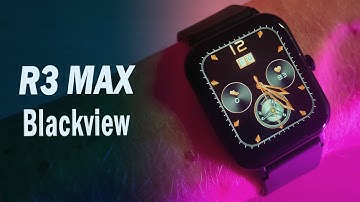 BLACKVIEW R3 Max.   СМАРТ ЧАСЫ  с интересной функцией