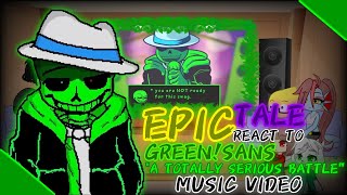 EPICTALE REACT TO GREEN!SANS “A TOTALLY SERIOUS BATTLE” [MUSIC VIDEO]