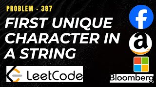 Problem 387- First Unique Character in a String | LeetCode | C++ | Bloomberg | Interview question