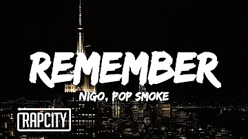 Nigo, Pop Smoke - Remember (Lyrics)