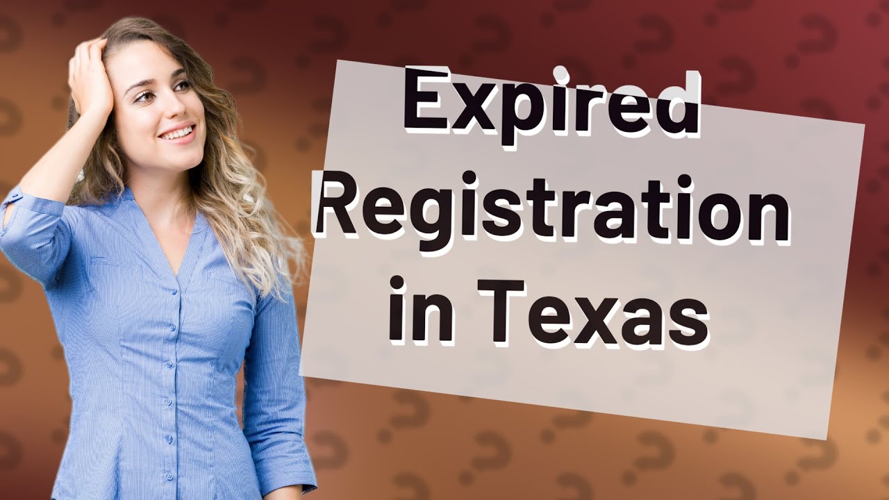 Is It Illegal To Have Expired Registration In Texas YouTube is-it-illegal-to-have-expired-registration-in-texas-youtube