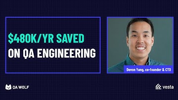 Vesta saves $480K/year on QA engineering