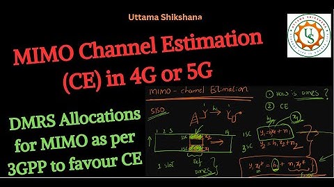 [Series #8_10] MIMO Channel Estimation in 4G / 5G | How are DMRS allocations done to favour MIMO CE