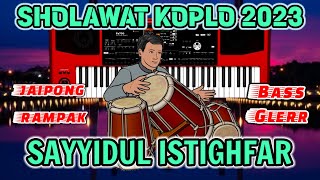 SAYYIDUL ISTIGHFAR SHOLAWAT KOPLO TERBARU 2023 JAIPONG RAMPAK BASS GLERR