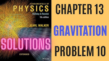 Halliday resnick chapter 13 problem 10 solution | Fundamentals of physics 10e solutions